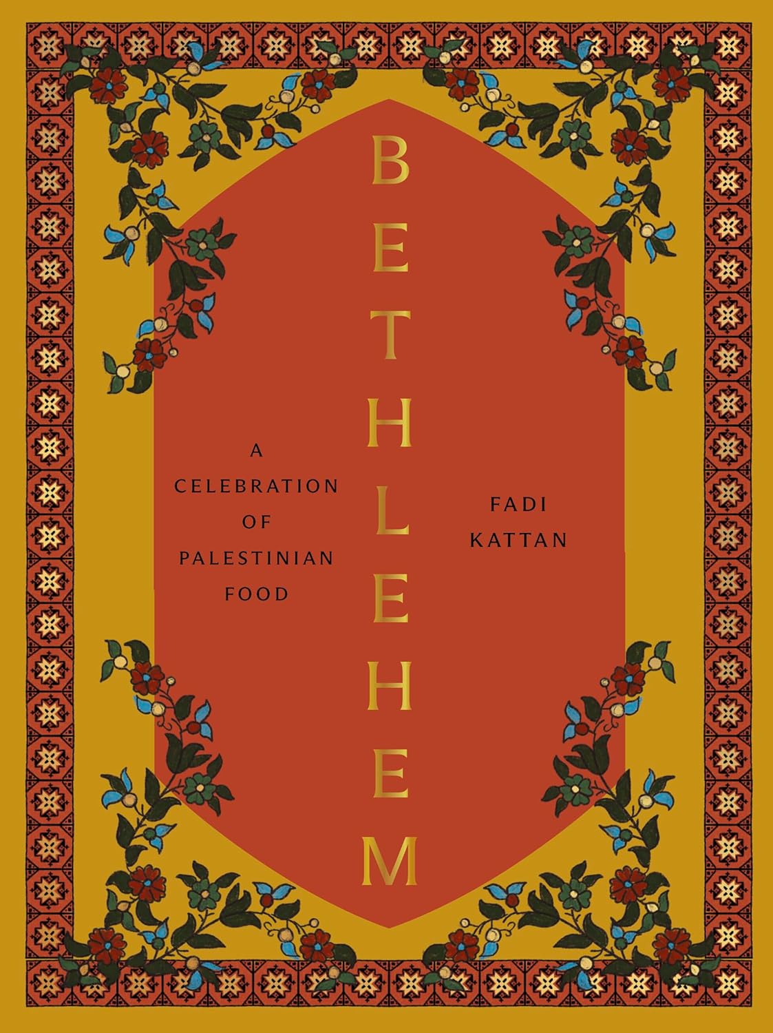 Bethlehem A Celebration of Palestinian Food - Cookery Book