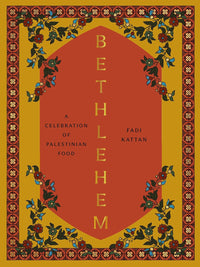Bethlehem A Celebration of Palestinian Food - Cookery Book