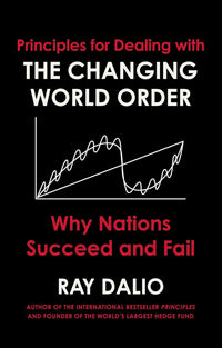 Changing World Order by Ray Dalio