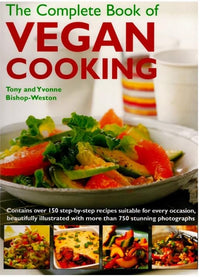 Anness: The Complete Book of Vegan Cooking - Plant Based Cookbook