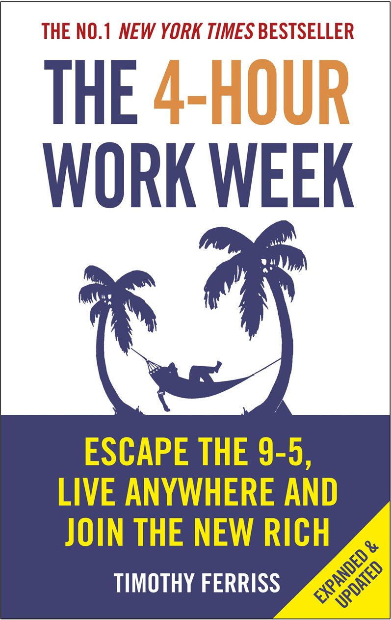 4-Hour Work Week by Timothy Ferriss