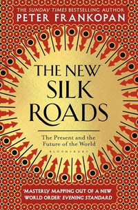 New Silk Roads by Peter Frankopan