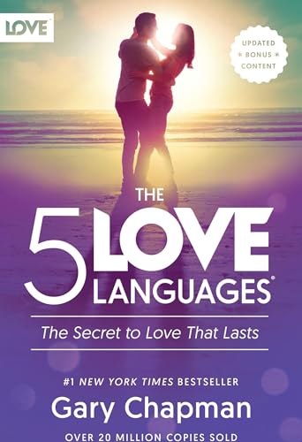 The 5 Love Languages: The Secret to Love that Lasts by Gary D. Chapman