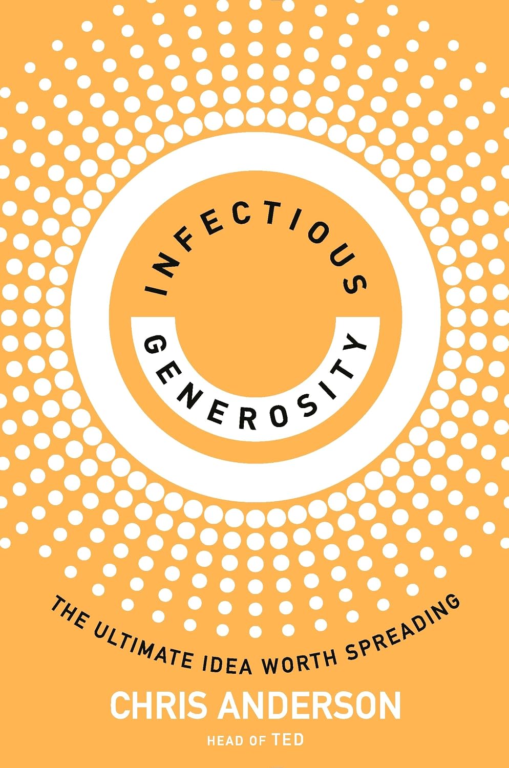Infectious Generosity by Chris Anderson