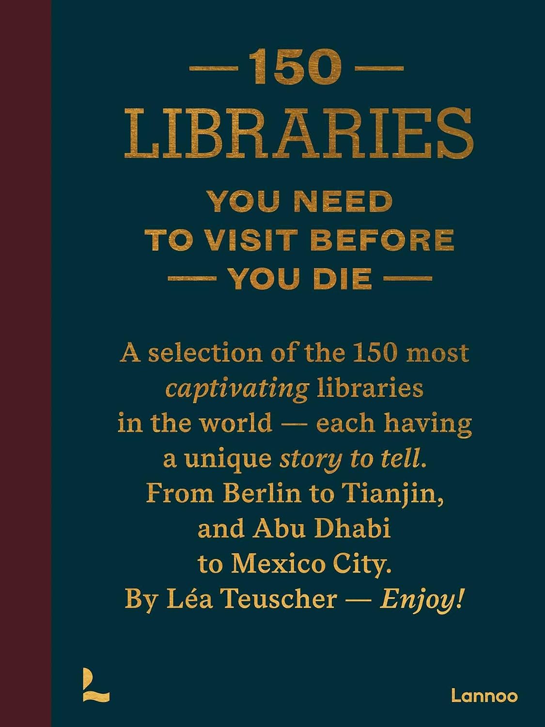 150 Libraries You Need Visit Before Yohb by TEUSCHER