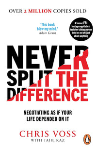 Never Split the Difference by Chris Voss