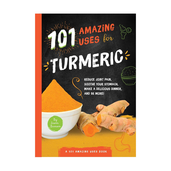 101 Amazing Uses For Turmeric