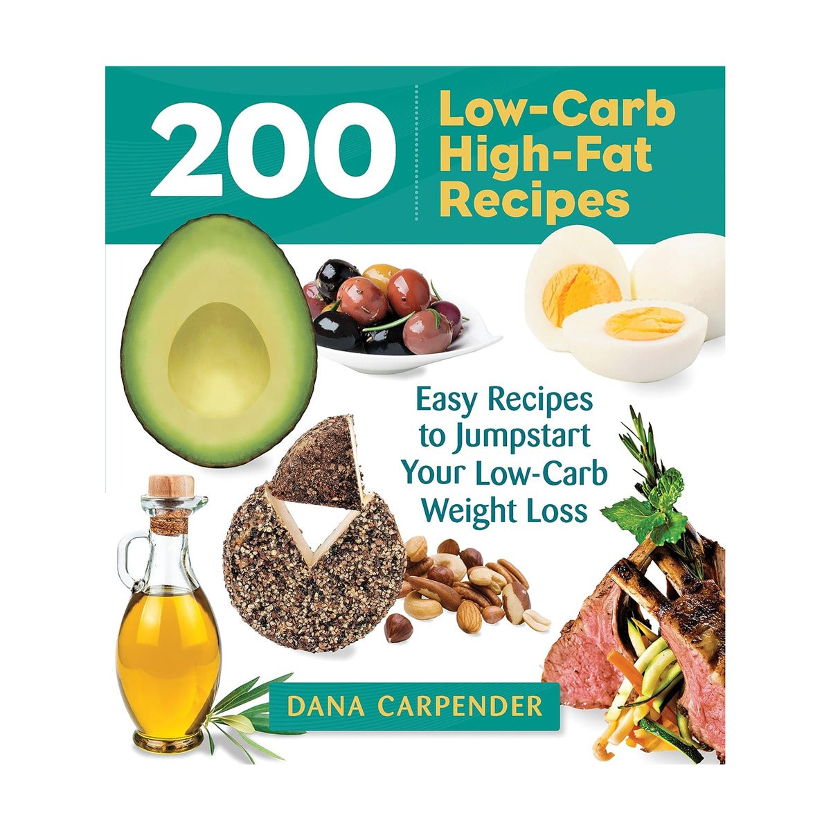 200 Low-Carb High-Fat Recipes
