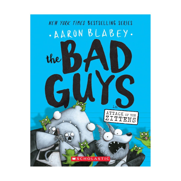 Bad Guys In Attack Of The Zittens Bad Guys 4 Aaron Blabey