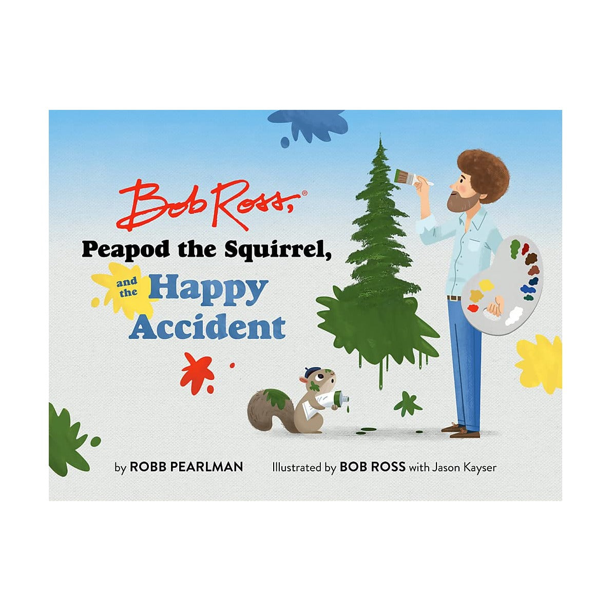 Bob Ross, Peapod the Squirrel and the Happy Accident
