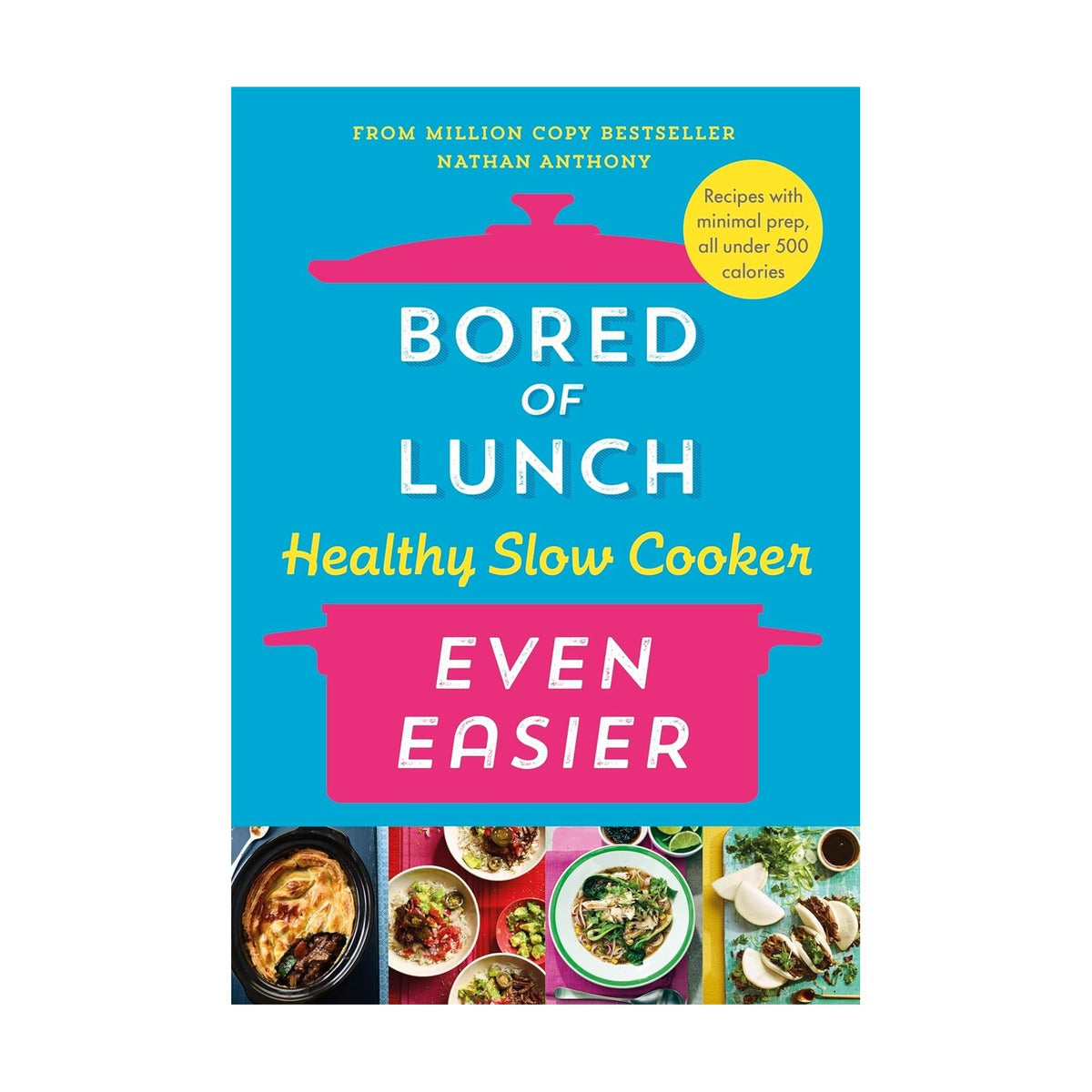 Bored Of Lunch: Healthy Slow Cooker ناثان أنتوني