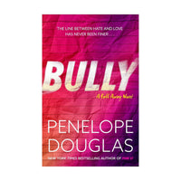Bully: An Unforgettable Friends To Enemies Penelope Douglas