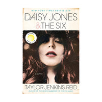Daisy Jones & The Six: A Novel Taylor Jenkins Reid