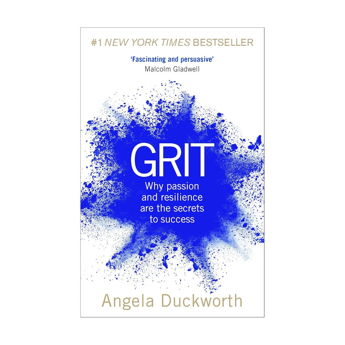 GRIT: WHY PASSION AND RESILIENCE ARE THE SECRETS TO SUCCESS