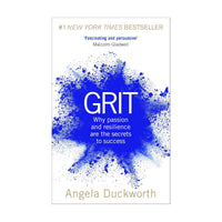 GRIT: WHY PASSION AND RESILIENCE ARE THE SECRETS TO SUCCESS
