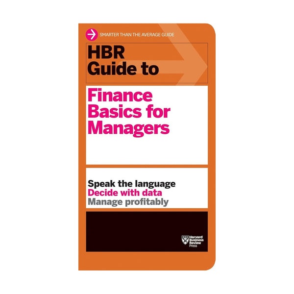 HBR Guide to Finance Basics for Managers