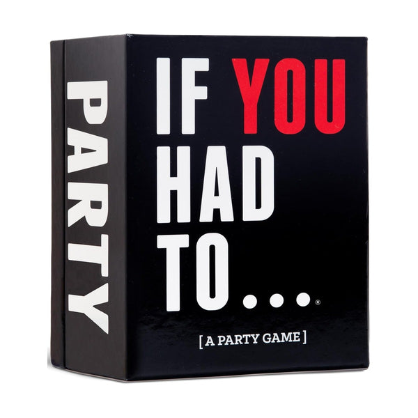 If You Had To...A Party Game