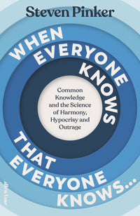 When Everyone Knows That Everyone Knows by Steven Pinker