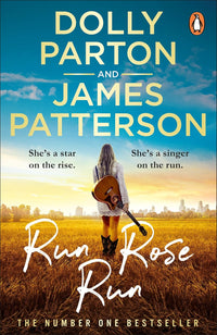 Run Rose Run - Dolly Parton Sunday Times Bestseller