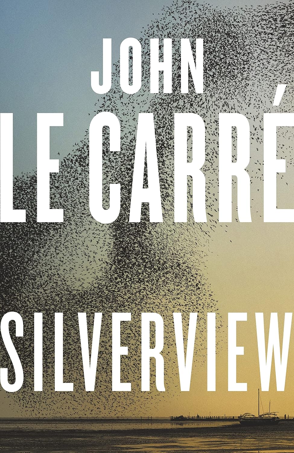 Silverview by John le Carré