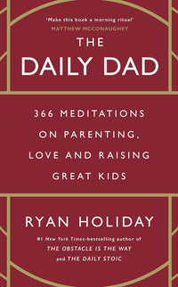 Daily Dad by Ryan Holiday