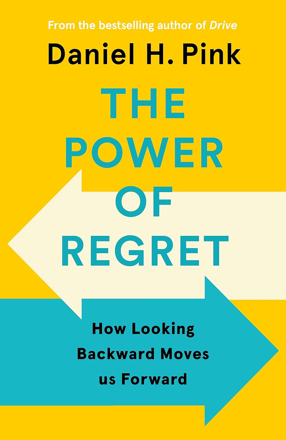 Power of Regret by Daniel H. Pink