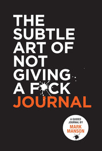 Subtle Art of Not Giving a F*ck Journal by Mark Manson