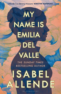 My Name Is Emilia Del Valle by Isabel Allende