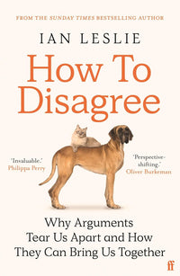 How to Disagree by Ian Leslie