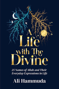 Life with the Divine by Ali Hammuda