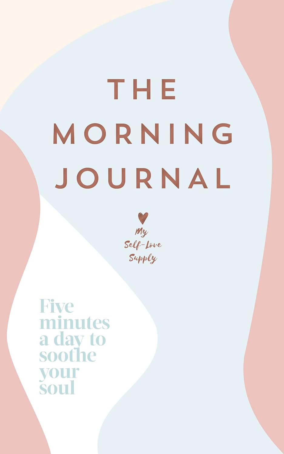 The Morning Journal: Five Minutes A Day To Soothe Your Soul