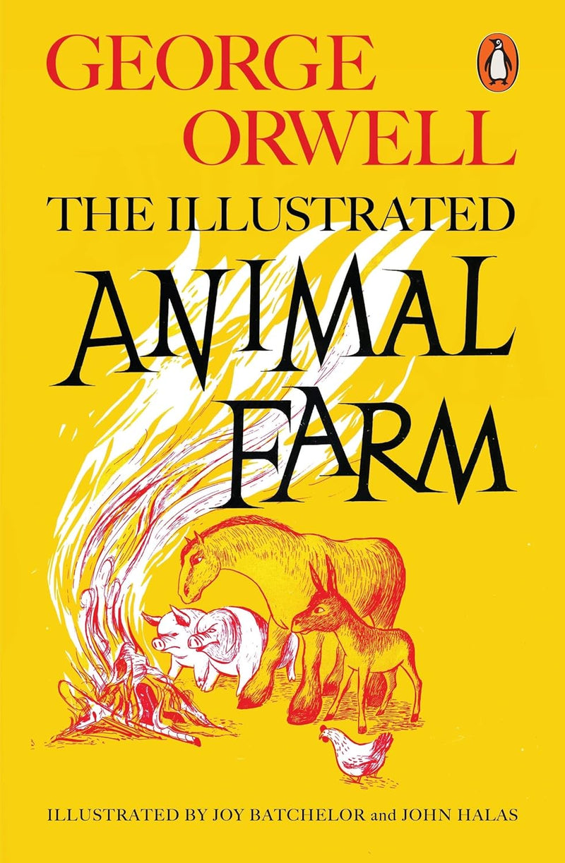 Animal Farm: The Illustrated Edition