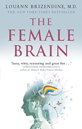 The Female Brain Louann Brizendine Md