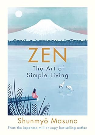 Zen: The Art Of Simple Living