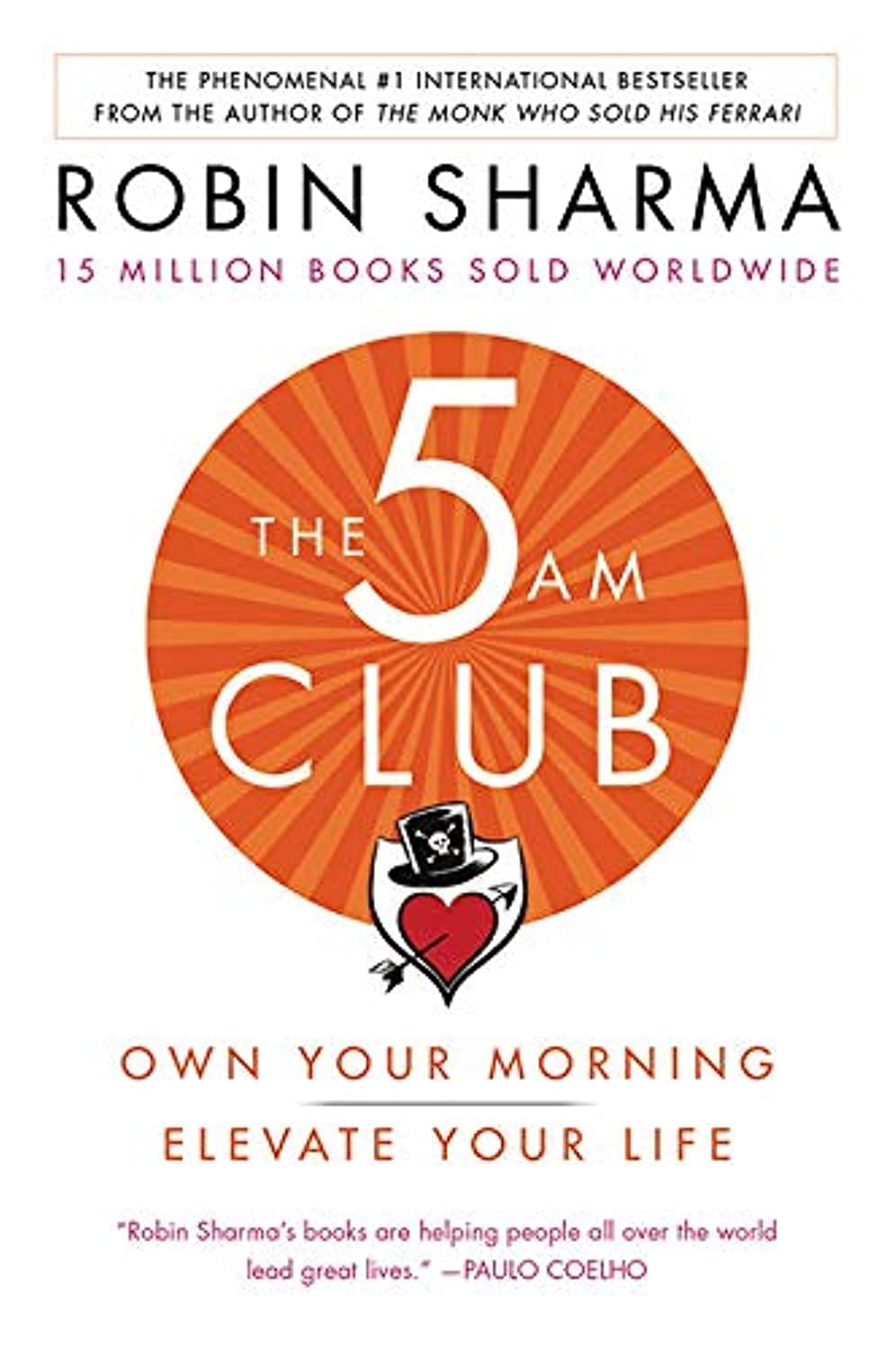 The 5 Am: Own Your Morning. Elevate Your Life, Robin Sharma