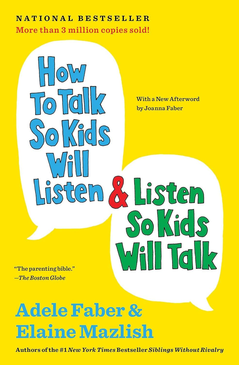 How to Talk So Kids Will Listen and Listen So Kids Will Talk