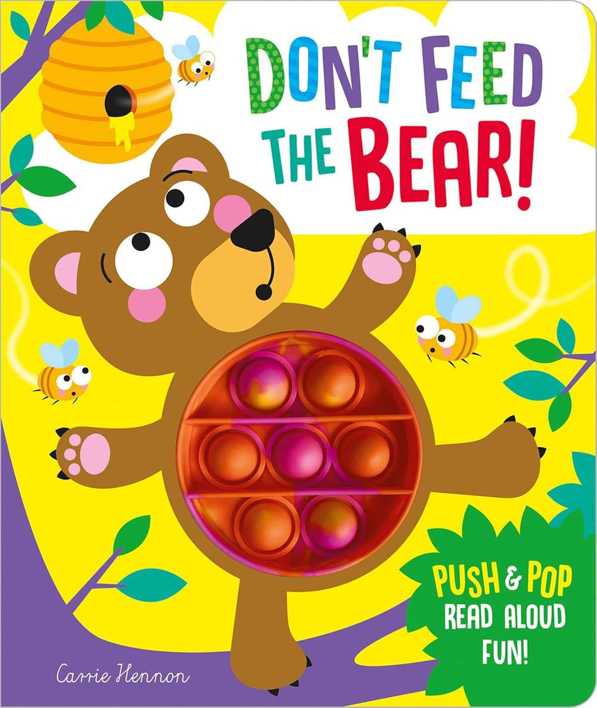Don't Feed the Bear! - Push Pop Bubble Books by Clare Michelle