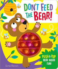 Don't Feed the Bear! - Push Pop Bubble Books by Clare Michelle
