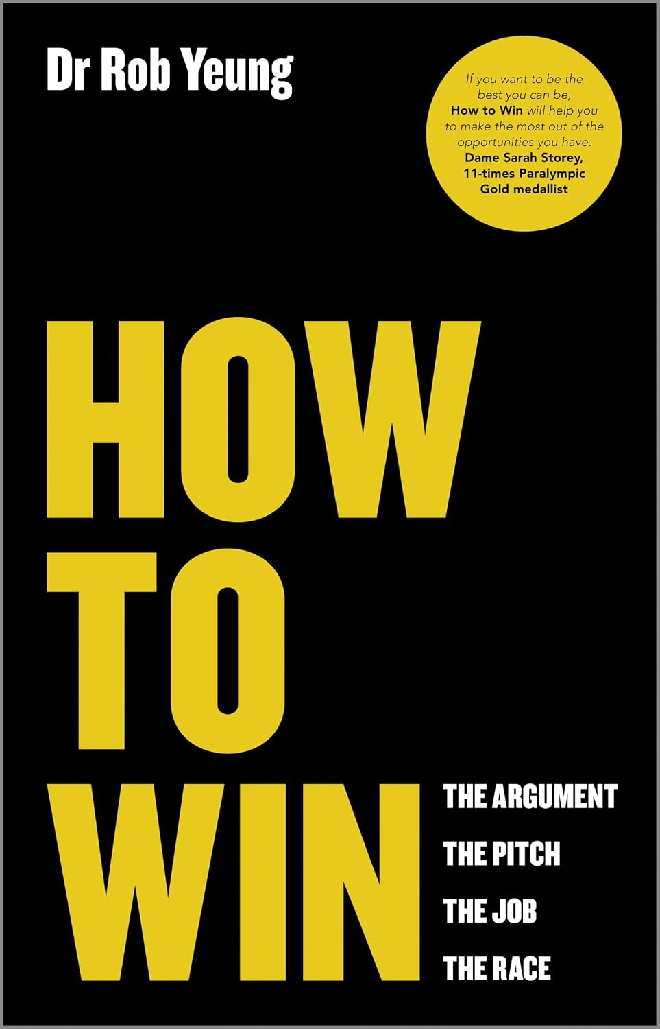 How To Win: The Argument, The Pitch, The Job