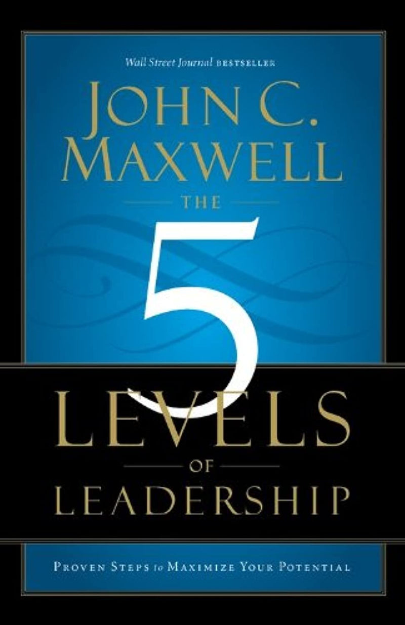 The 5 Levels Of Leadership