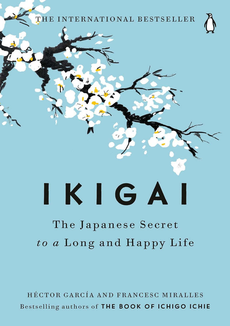 Ikigai: The Japanese Secret To A Long Happy Life