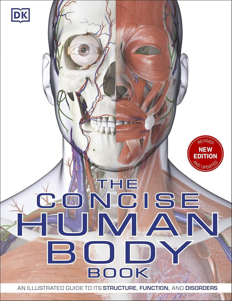 The Concise Human Body Book: An Illustrated Guide to its structure, function and disorders