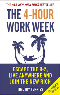 4-Hour Work Week by Timothy Ferriss