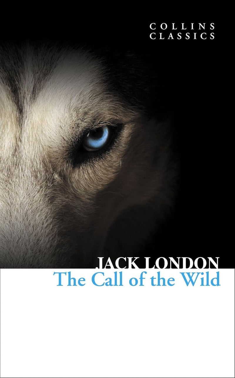 The Call Of The Wild: Collins Classics