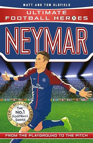 Neymar Ultimate Football Heroes Matt & Tom Oldfield