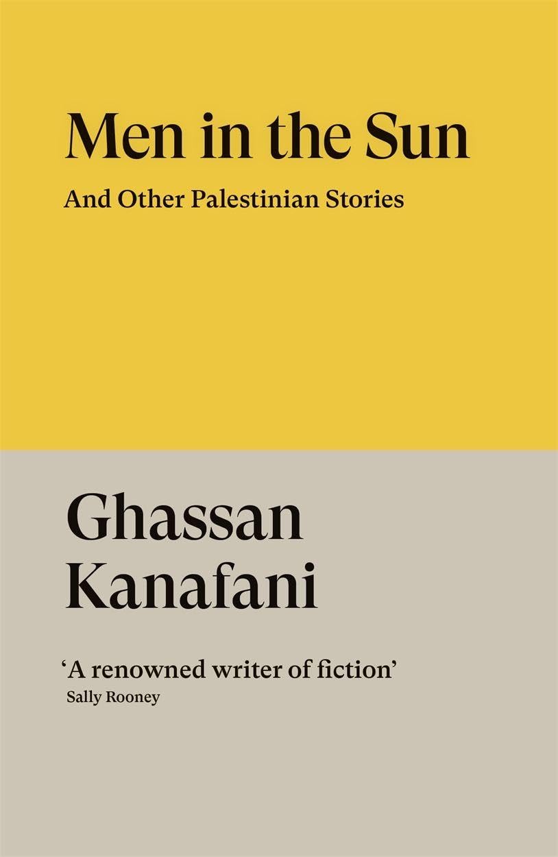 Men in the Sun and Other Palestinian Stories by Ghassan Kanafani