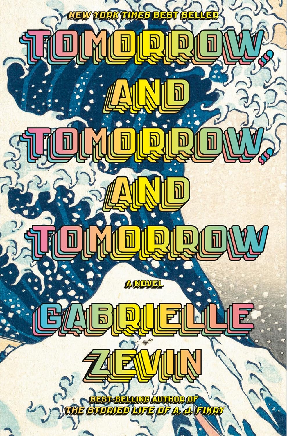 Tomorrow and Tomorrow and Tomorrow: A Novel