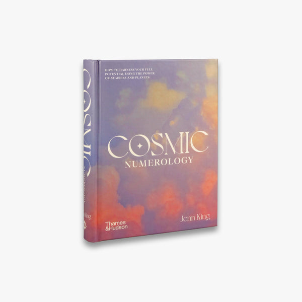 Cosmic Numerology: How to Harness Your Full Potential Using the Power of Numbers and Planets by Jenn King (Hardcover)