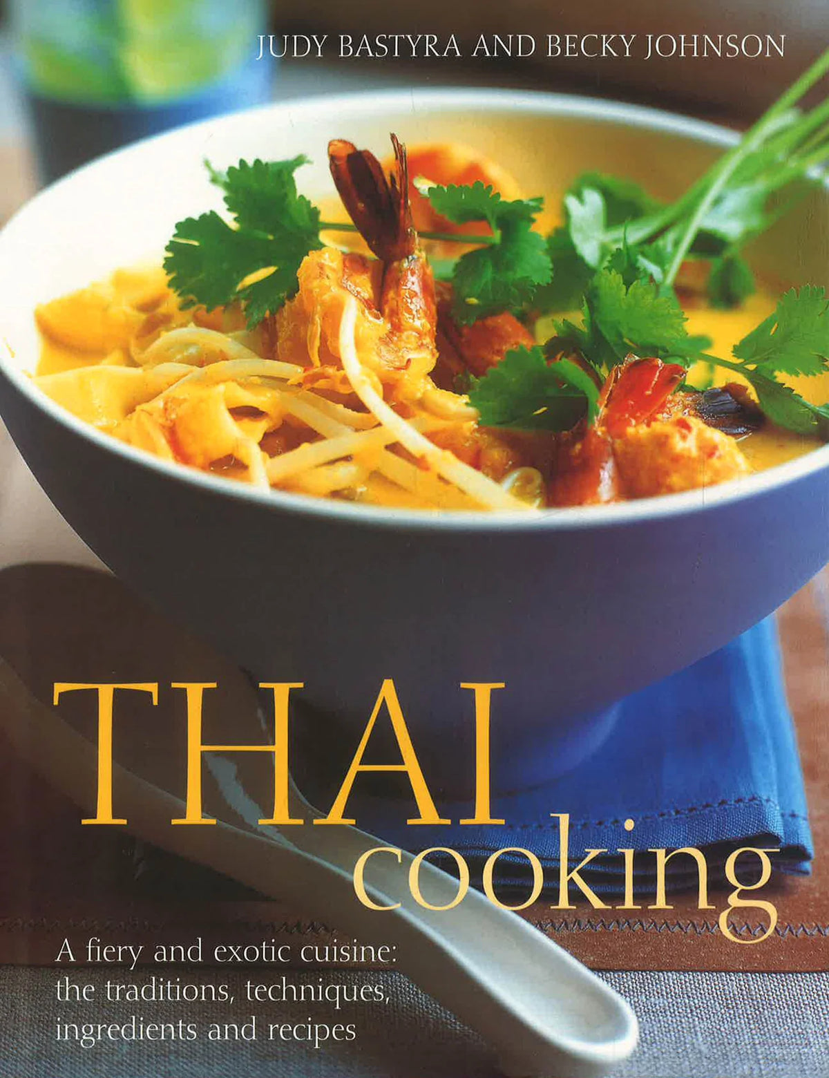 Anness Thai Cooking - Recipe Cookbook for Home Cooks