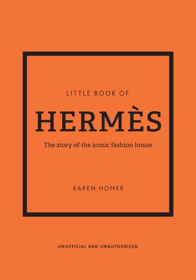 Little Book of Hermès by Karen Homer